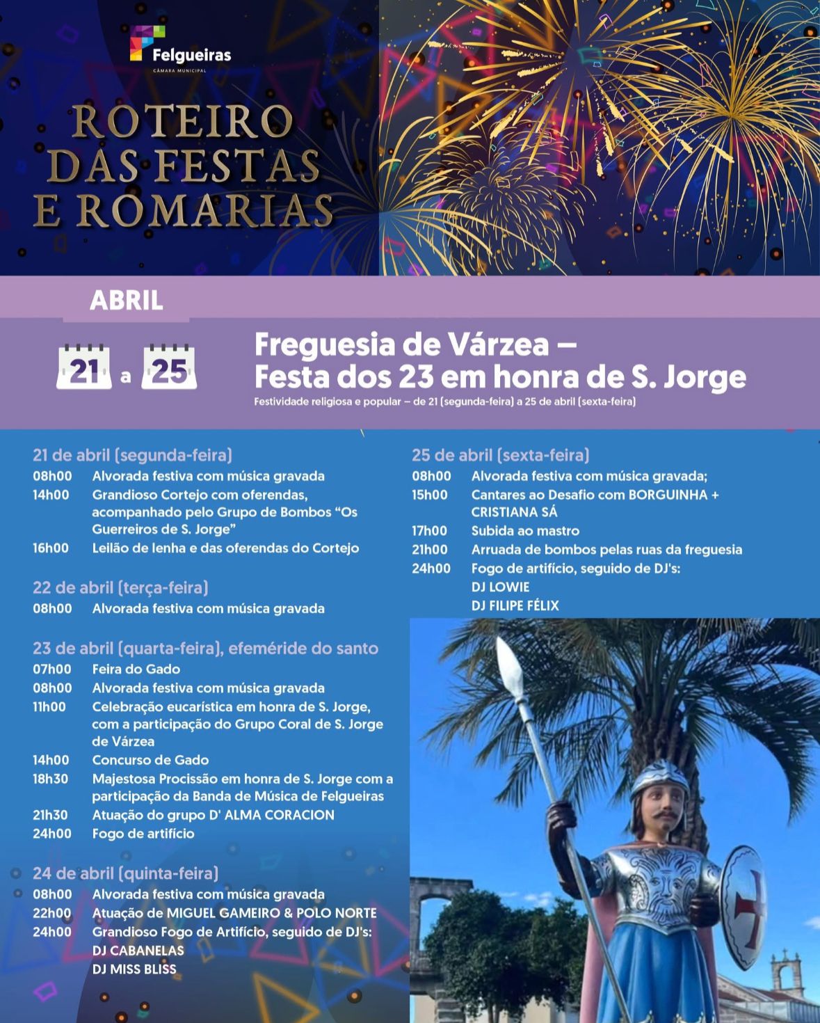 FESTAS DOS 23 EM HONRA DE S.JORGE ANIMA FELGUEIRAS ATÉ 25 DE ABRIL ...
